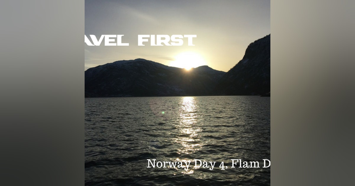 49: Norway Day 4, Flam Day 2