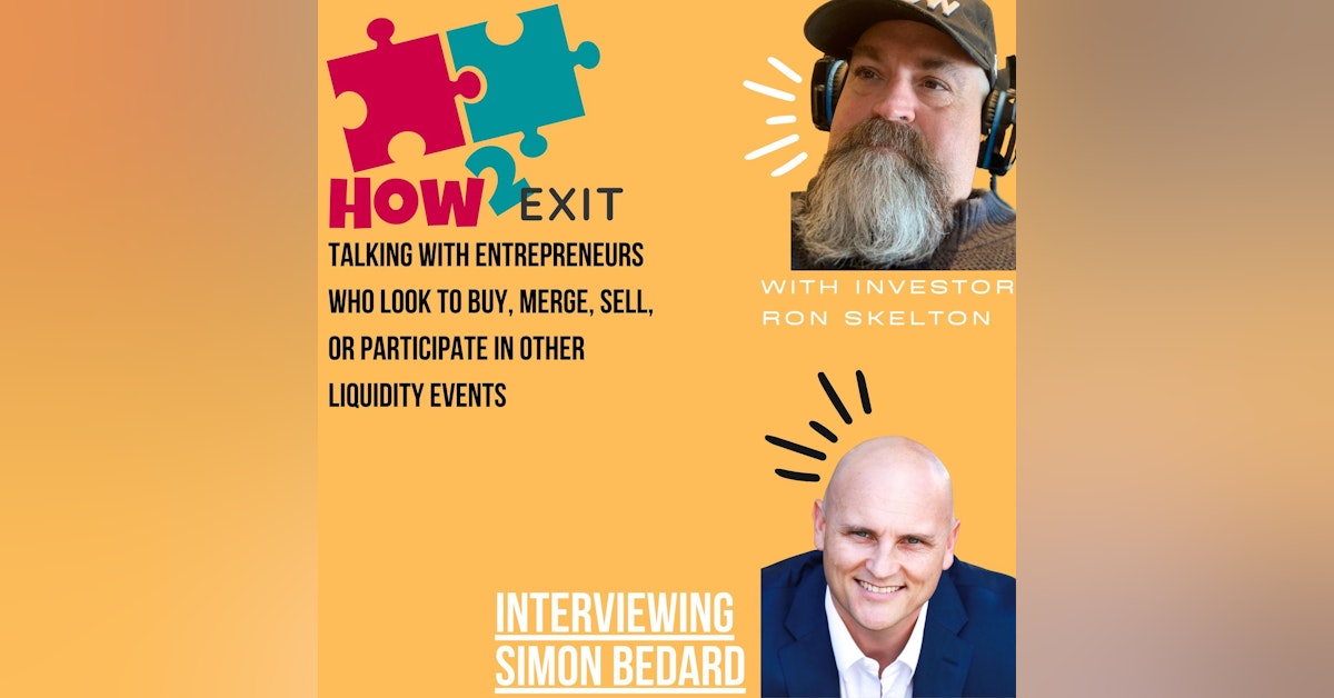 How2Exit Episode 26: Simon Bedard - Founder and CEO of Exit Advisory Group, M&A firm in Australia.