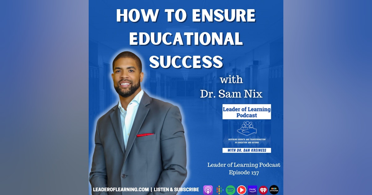 How to Ensure Educational Success with Dr. Sam Nix