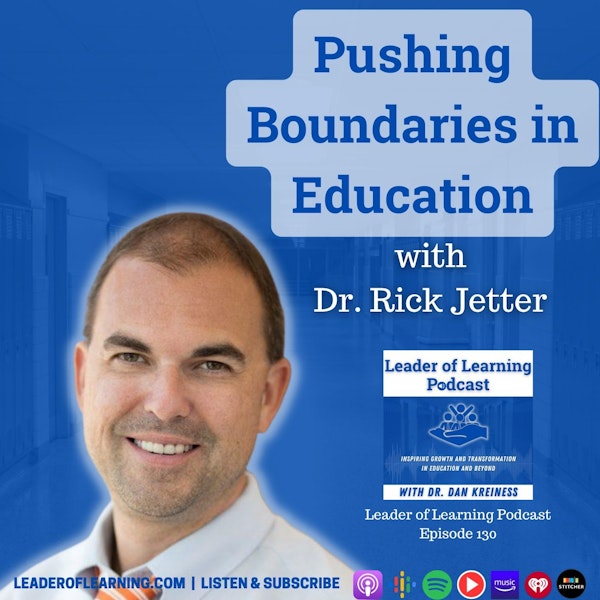 Pushing Boundaries in Education with Dr. Rick Jetter Image