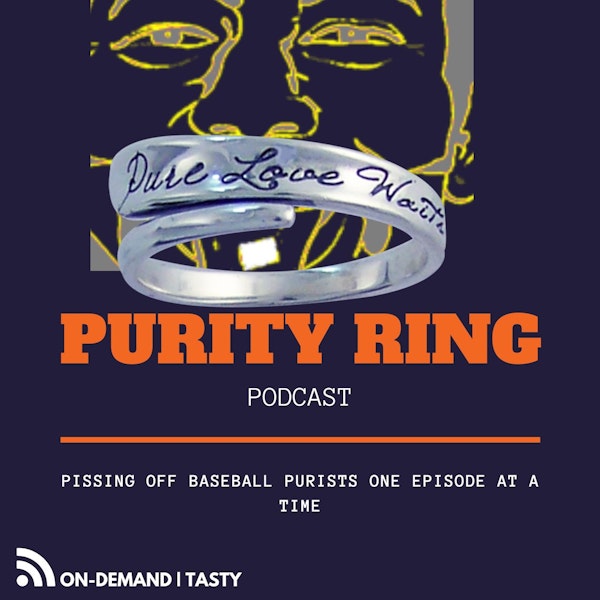 PURITY RING | Pissing Off Baseball Purists | Episode #004 - "LSD No-No"