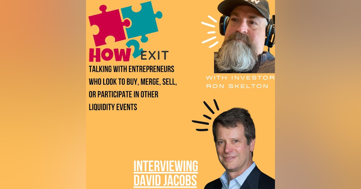 How2Exit Episode 49: David Jacobs - Licensed California Business Broker.