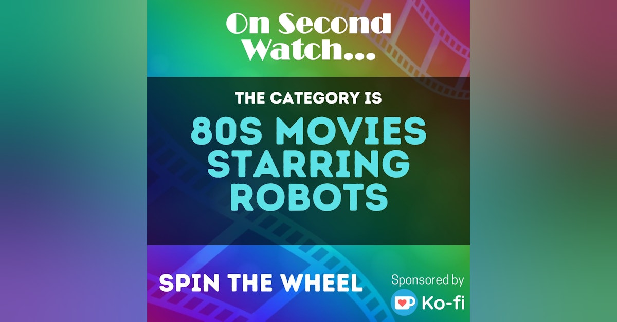 80's Movies Starring Robots - Spin the Wheel