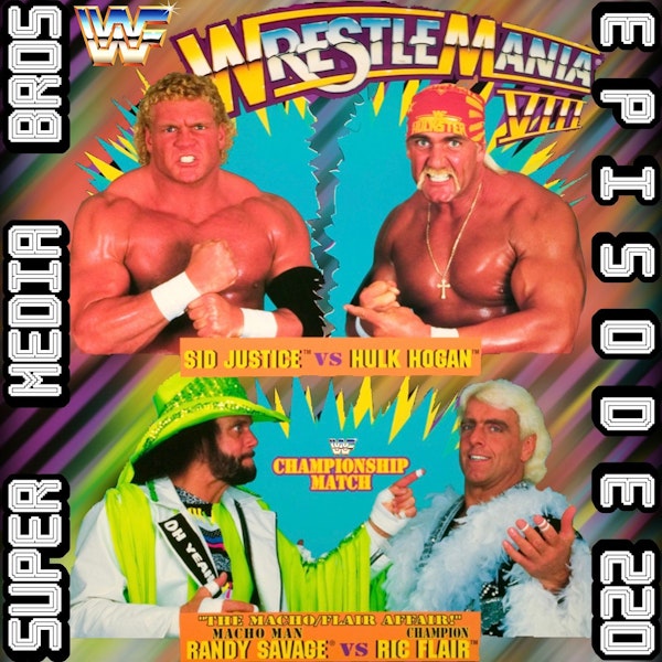 WWF WrestleMania VIII (Ep. 220) Image