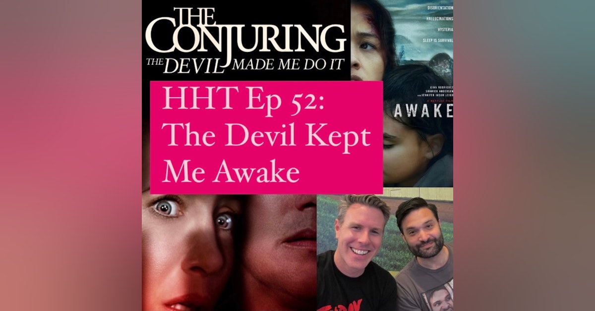 Ep 52: The Devil Kept Me Awake