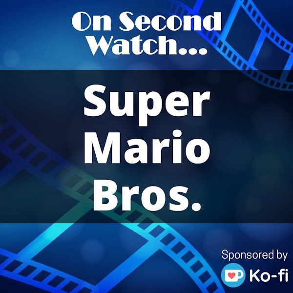 Super Mario Bros. (1993) - "Improbable, Unlikely, but never impossible"