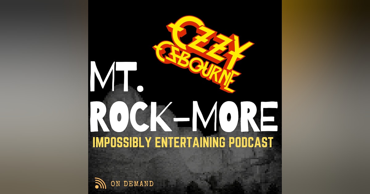 MT. ROCKMORE | Season 3 | Episode #304 - Ozzy Osbourne (Solo)