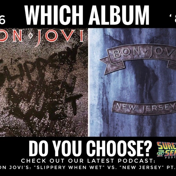 Bon Jovi: Slippery When Wet (1986) vs. New Jersey (1988): Part 2 Image