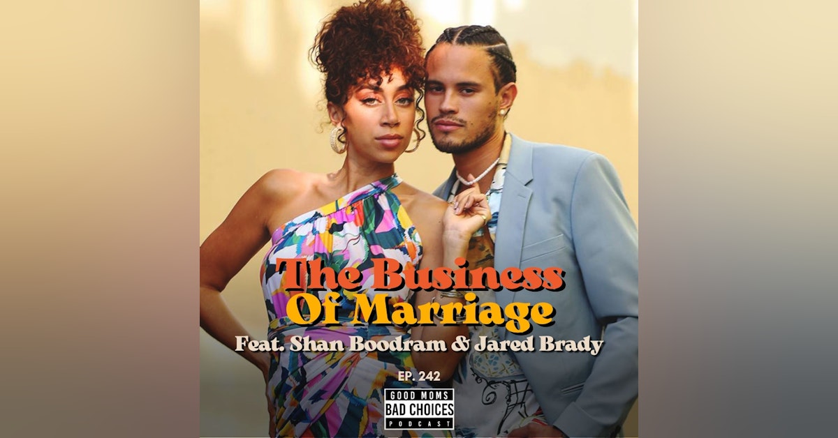 The Business of Marriage Feat. Shan Boodram & Jared Brady