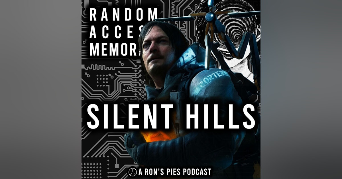 Silent Hills | Random Access Memories #9