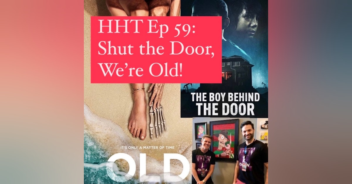 Ep 59: Shut the Door, We're Old!