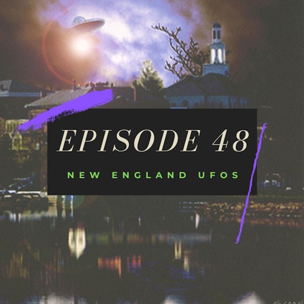 Ep. 48: New England UFOs Image