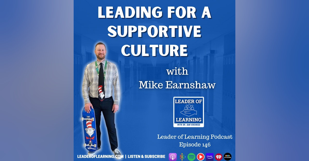 Leading for a Supportive Culture with Mike Earnshaw