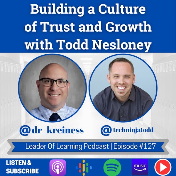 Building a Culture of Trust and Growth with Todd Nesloney Image