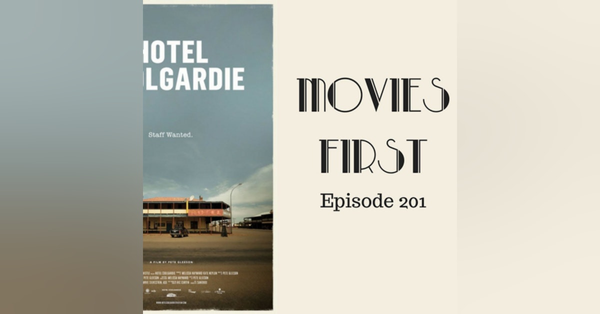 203: Hotel Coolgardie - Movies First with Alex First & Chris Coleman Episode 201