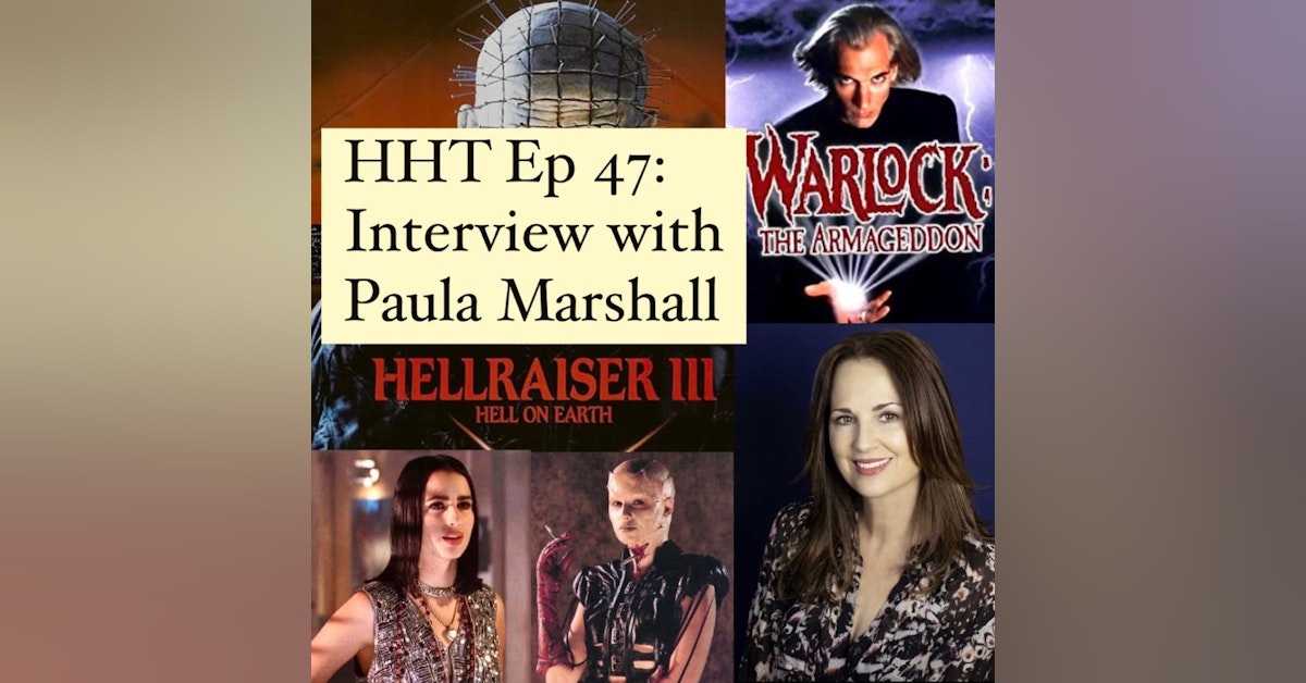 Ep 47: Interview w/Paula Marshall from "Hellraiser 3" & "Warlock 2"