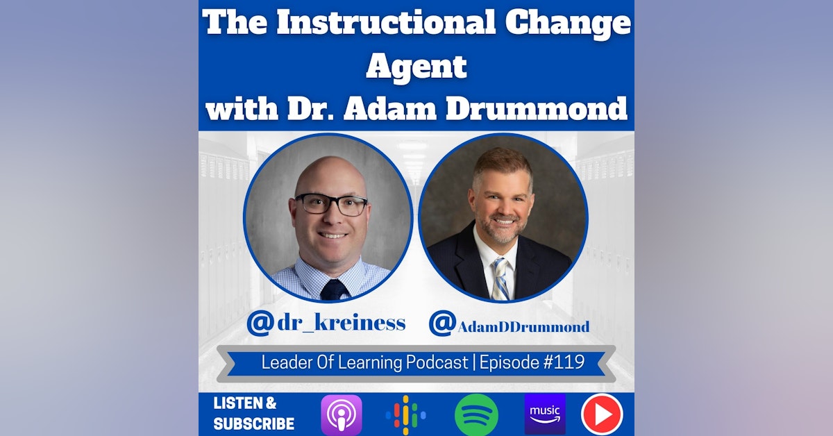 The Instructional Change Agent with Dr. Adam Drummond
