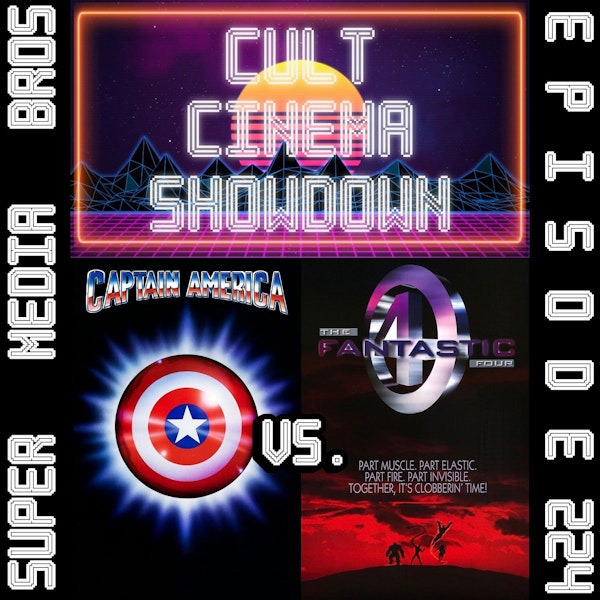 Cult Cinema Showdown 97: Captain America (1990) vs The Fantastic Four (1994) (Ep. 224) Image