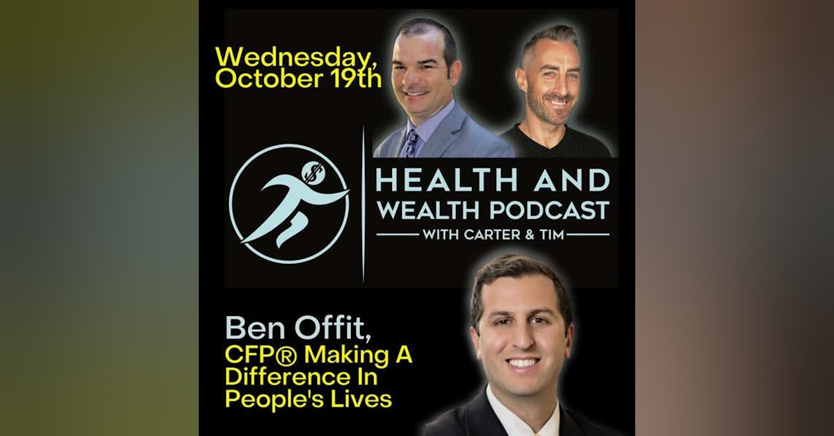 Carter Wilcoxson, Making A Difference In People's Lives with Ben Offit, CFP