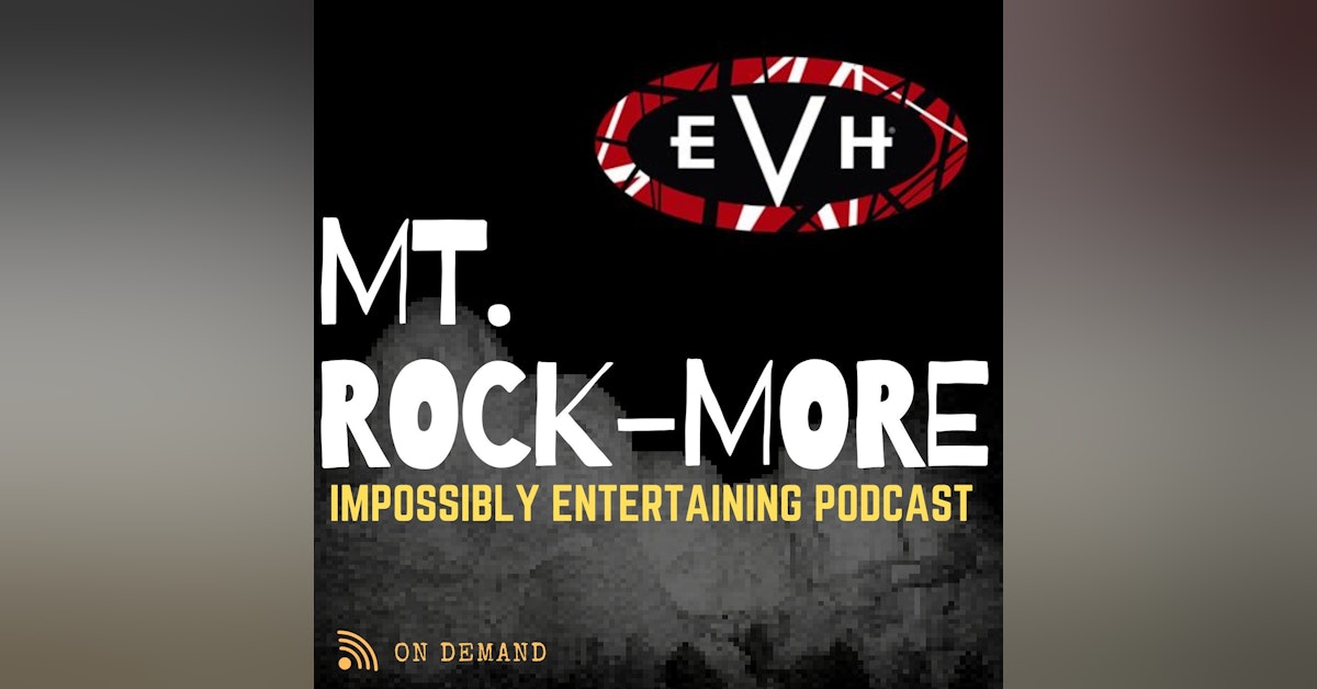MT. ROCKMORE | Season 3 | Episode #302 Eddie Van Halen 