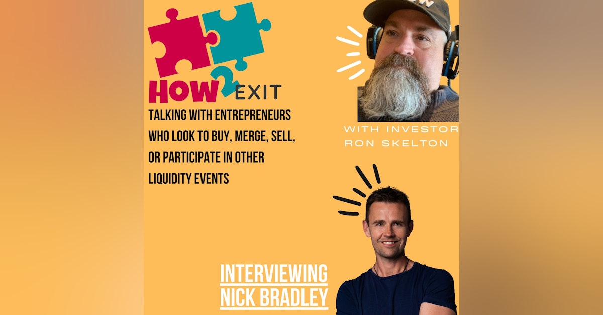 How2Exit Episode 79: Nick Bradley -  World-renowned Author, Speaker and Business Growth Expert.