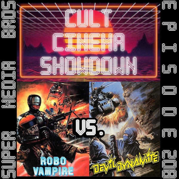 Cult Cinema Showdown 91: Robo Vampire vs Devil Dynamite (Robo Vampire 2) (Ep. 208) Image