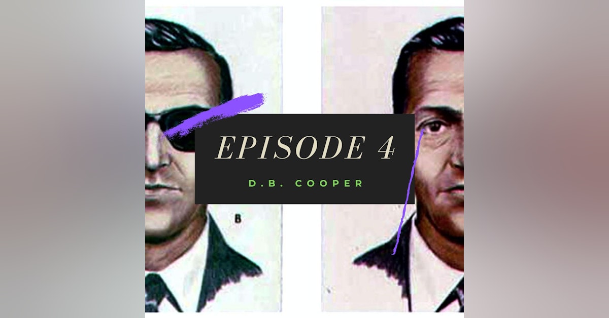 Ep. 4: D.B. Cooper