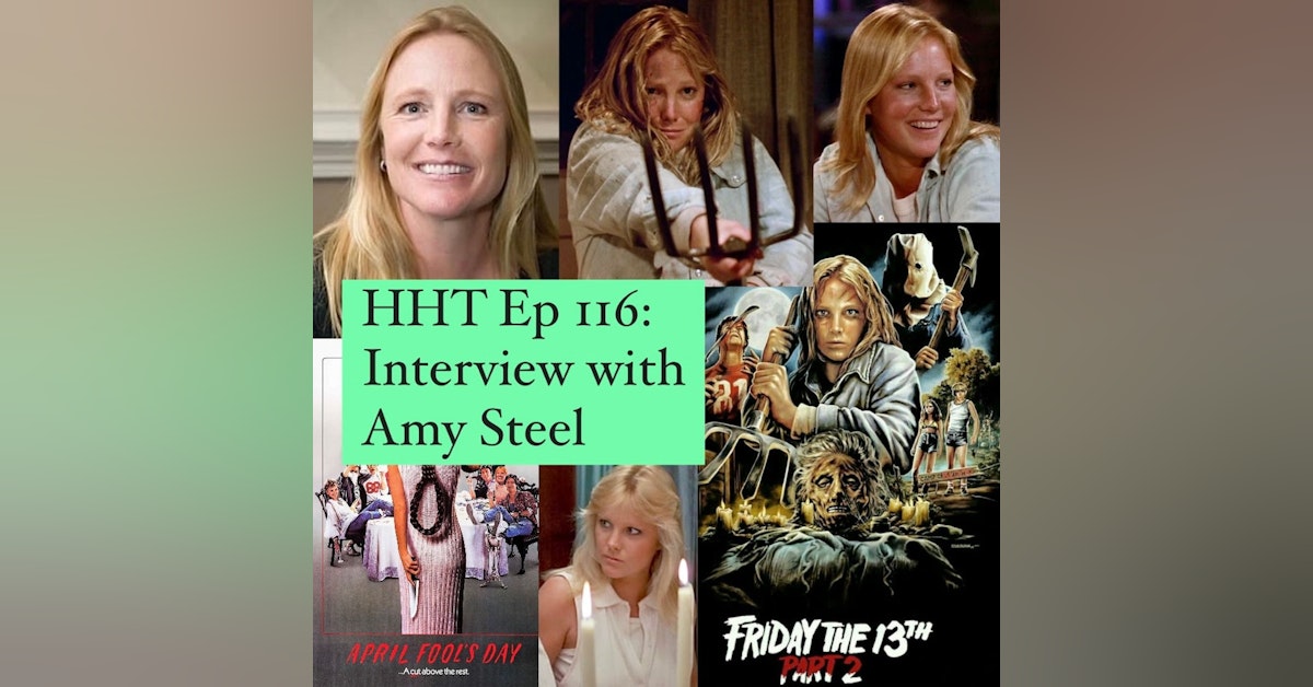 Ep 116: Interview w/Amy Steel from "F13 Pt 2" & "April Fool's Day"
