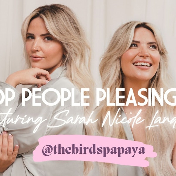 Stop People Pleasing 101 Feat. Sarah Nicole Landry Image