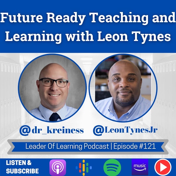 Future Ready Teaching and Learning with Leon Tynes Image