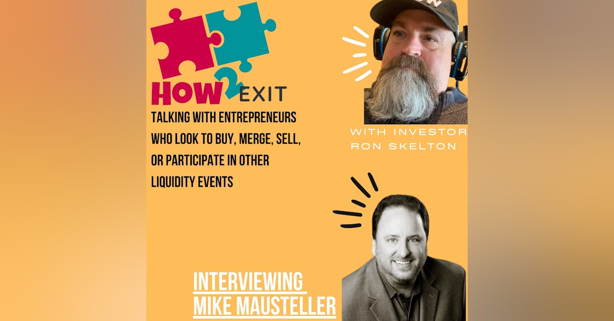 How2Exit Episode 30: Mike Mausteller - Business Coach, Executive Coach, Trainer, and Speaker.