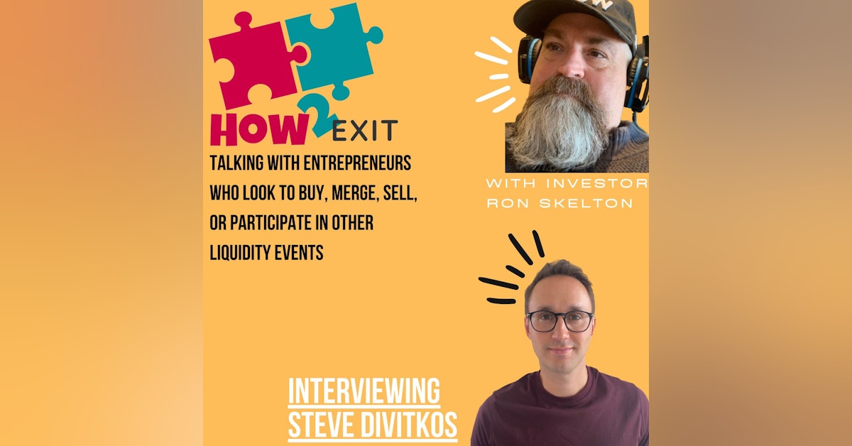 How2Exit Episode 54: Steve Divitkos - Founder of Mineola Search Partners and a Search Fund Investor.