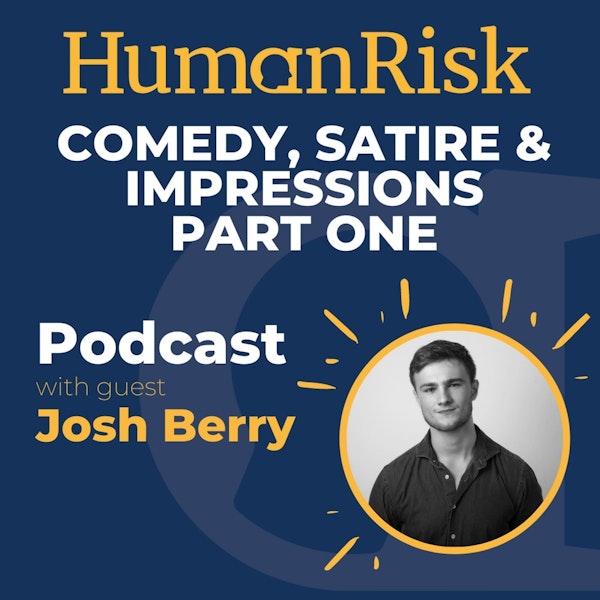 Josh Berry on Comedy, Satire & Impressions — Part One Image