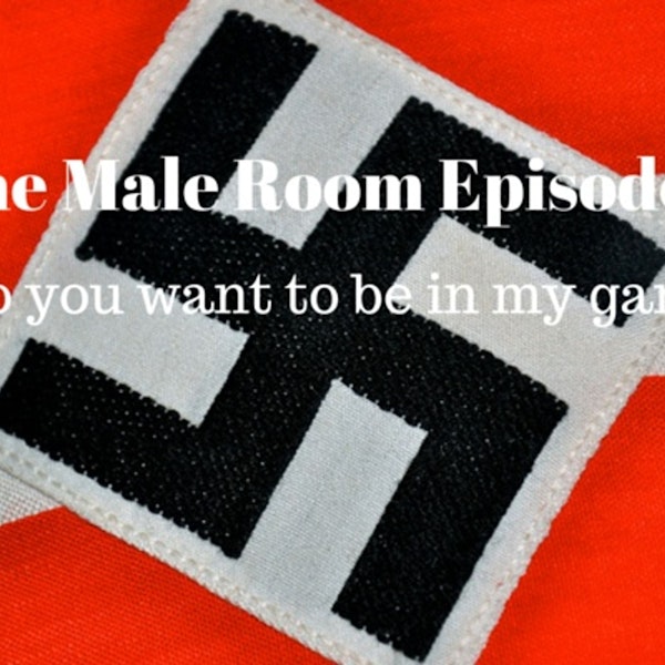 The Male Room Episode 5 - Do You Want To Be In My Gang? Image