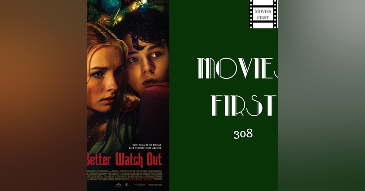 308: Better Watch Out - Movies First with Alex First & Chris Coleman