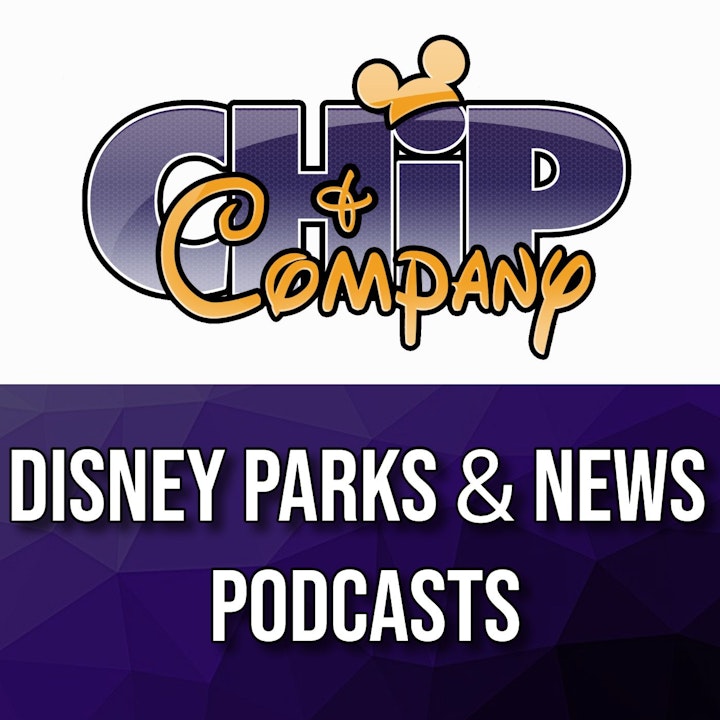 Disney Parks & News Podcasts from Chip and Co.