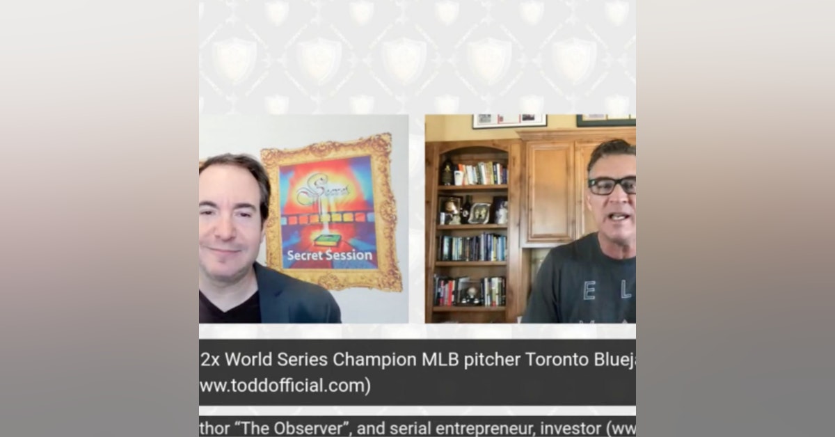 Todd Stottlemyre, 2x World Series Champion MLB pitcher, author The Observer, entrepreneur, investor