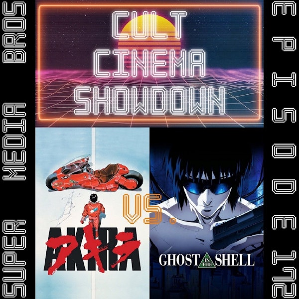 Cult Cinema Showdown 73: Akira vs Ghost in the Shell (Ep. 172) Image