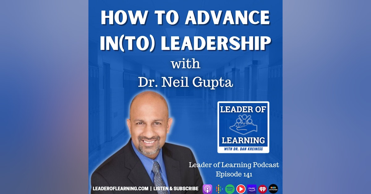 How to advance in(to) leadership with Dr. Neil Gupta