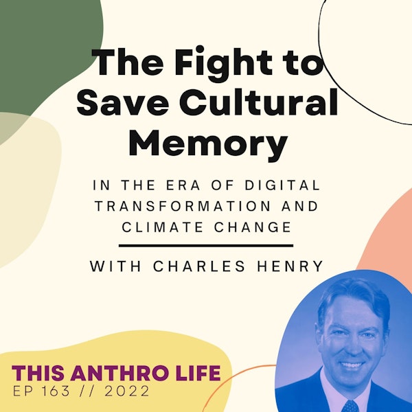 The Fight to Save Cultural Memory with Charles Henry Image