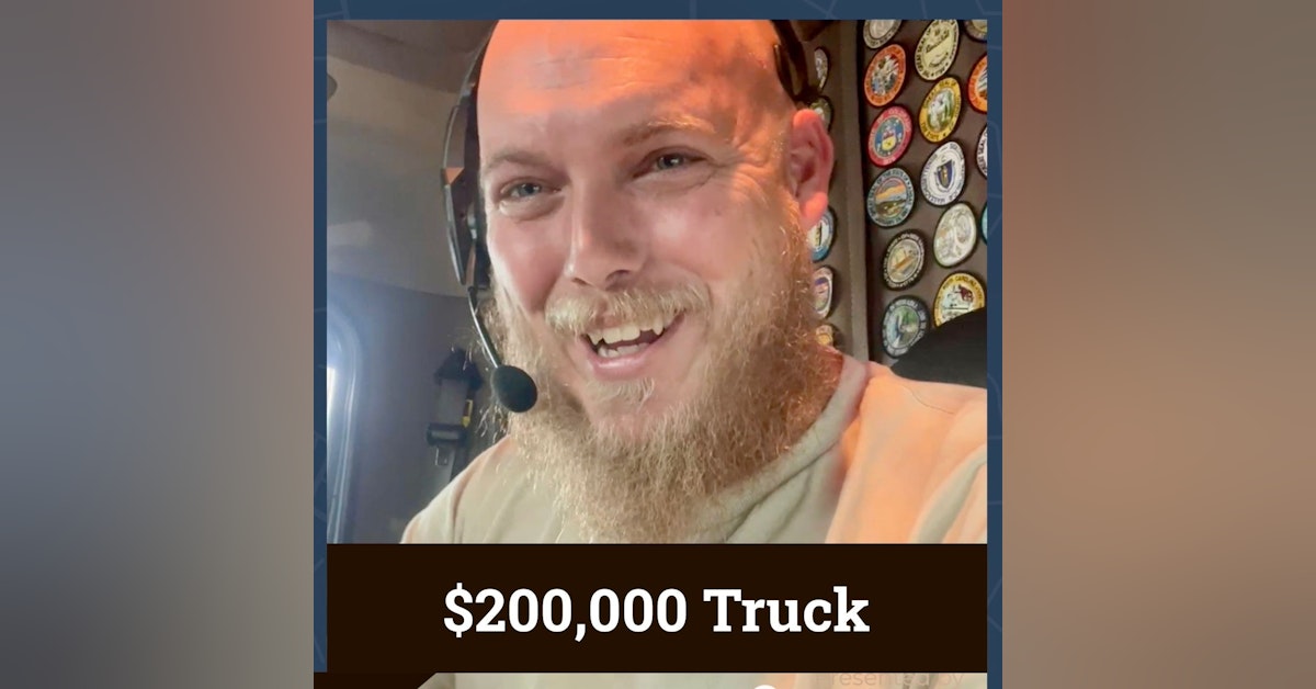 #28 - He Bought A $200,000 Truck