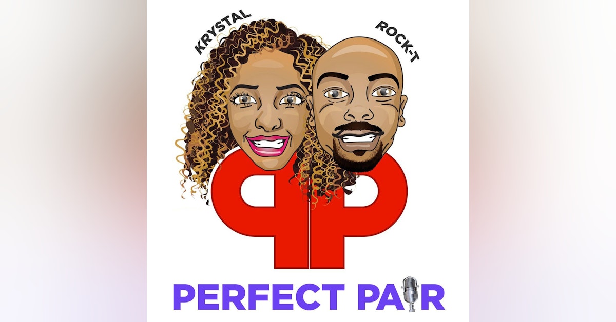 Perfect Pair Podcast With Rock-T and Krystal (Trailer)