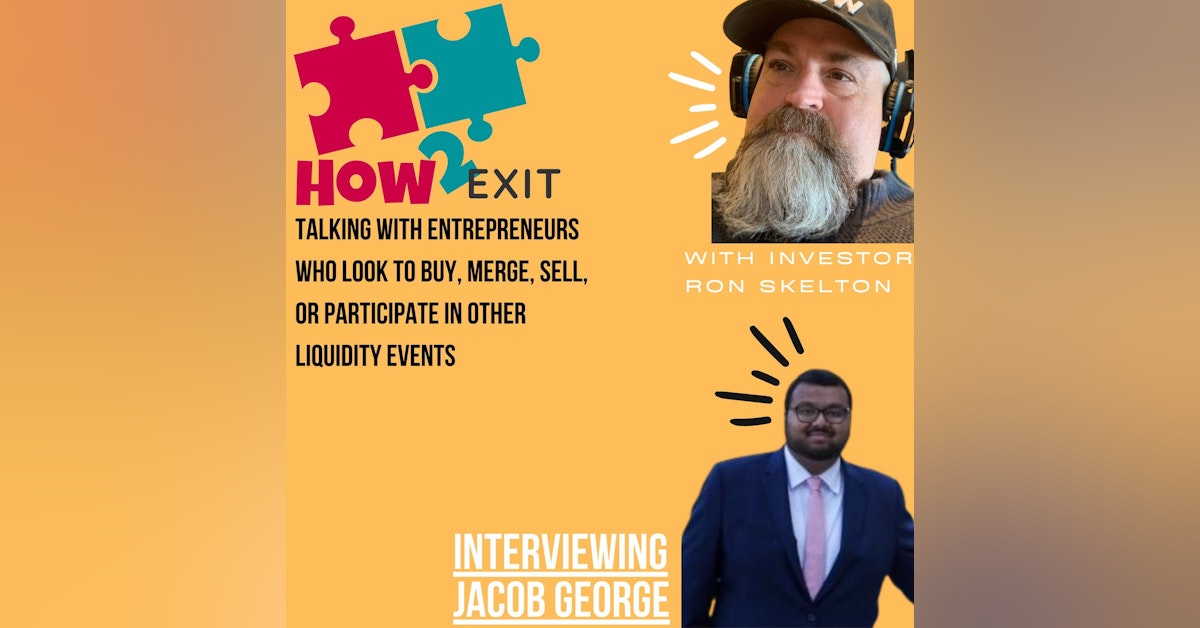 How2Exit Episode 42: Jacob George- Founder of George + Company Investment Bank headquartered in NYC.