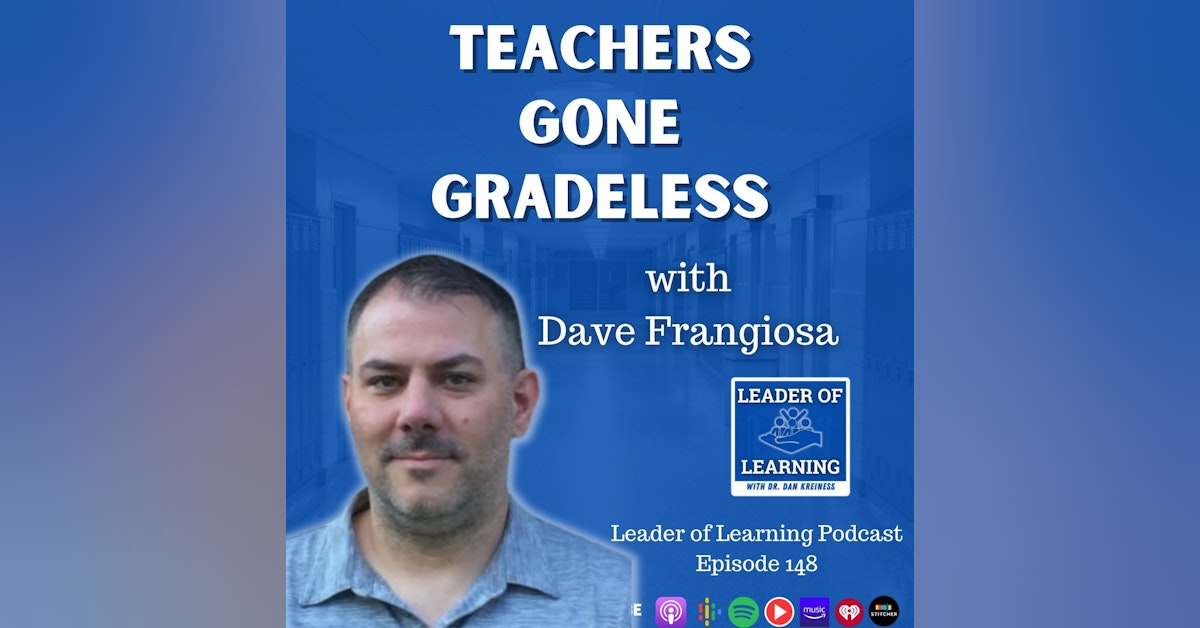Teacher Gone Gradeless with Dave Frangiosa