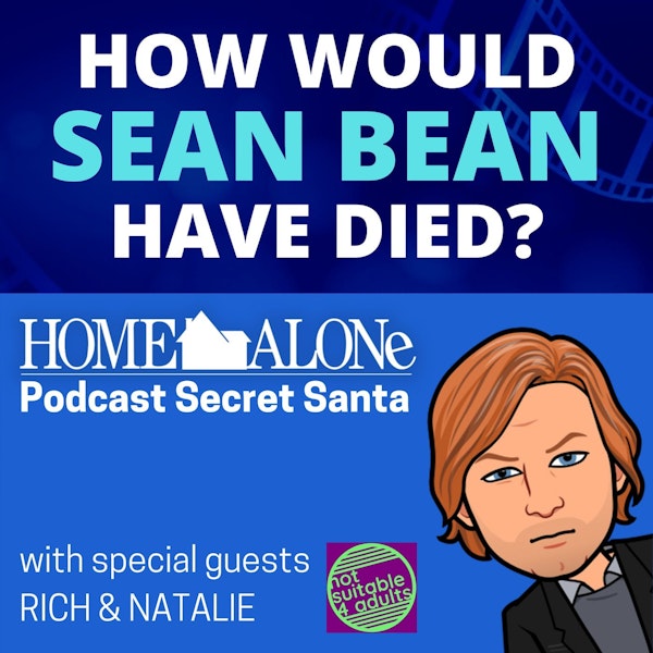 Podcast Secret Santa - Home Alone (1990) - HWSBHD