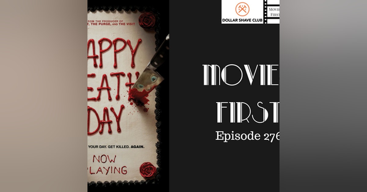 276: Happy Death Day - Movies First with Alex First & Chris Coleman