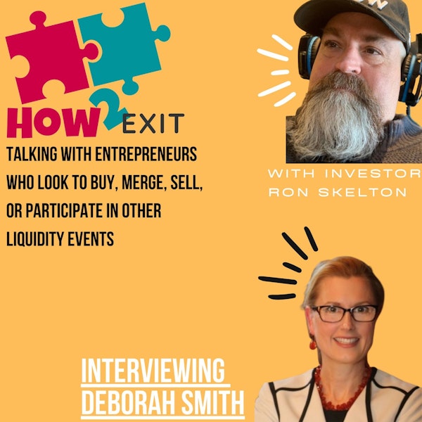 How2Exit Episode 34: Deborah Smith - Co-Founder and CEO of The CenterCap Group, LLC.
