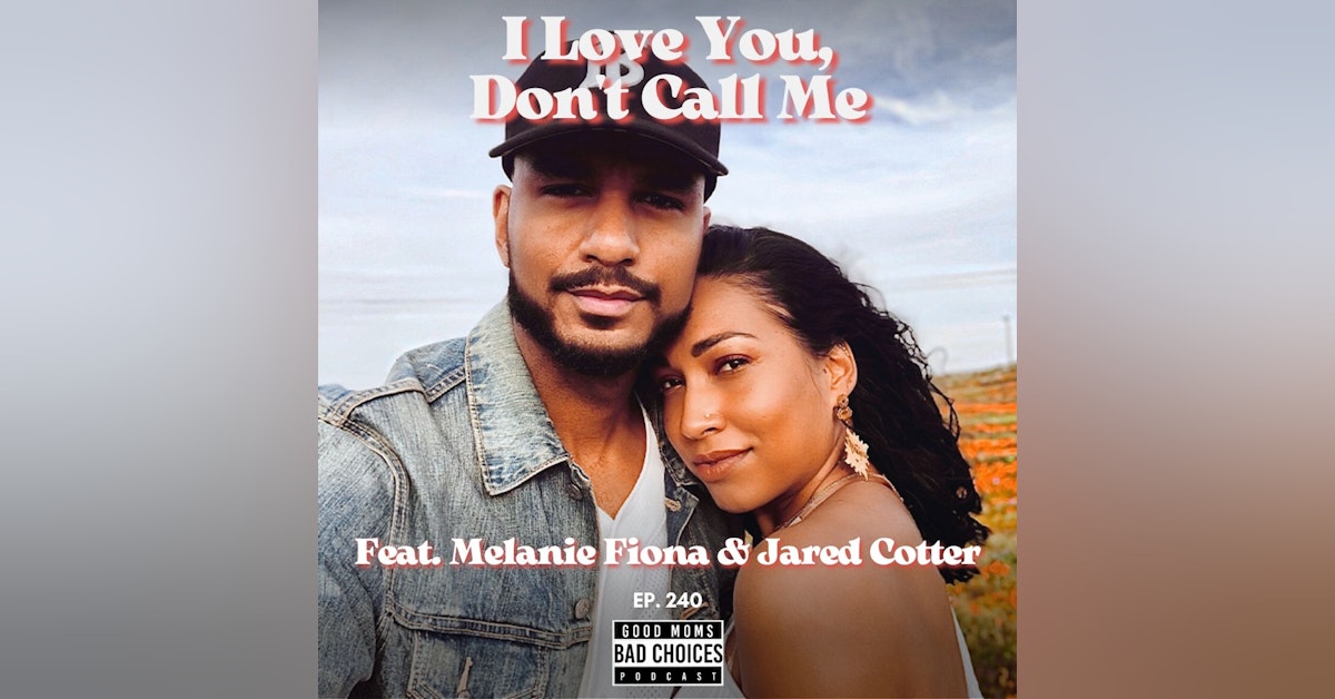 I love you, don’t call me. Feat. Melanie Fiona & Jared Cotter