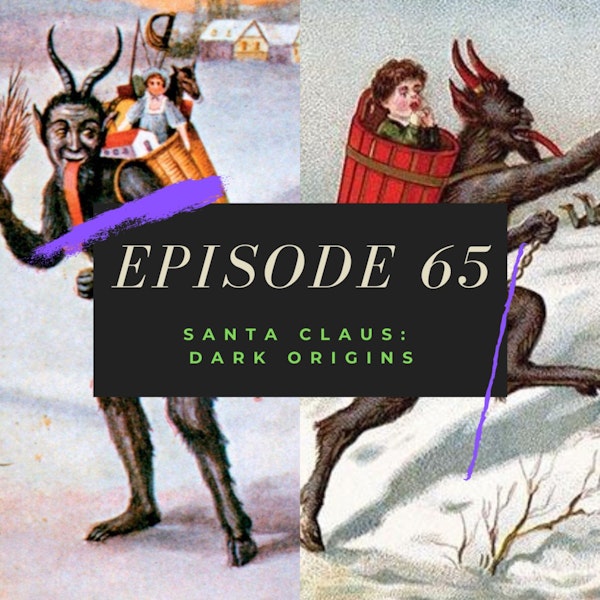 Ep. 65: Santa Claus - Dark Origins Image