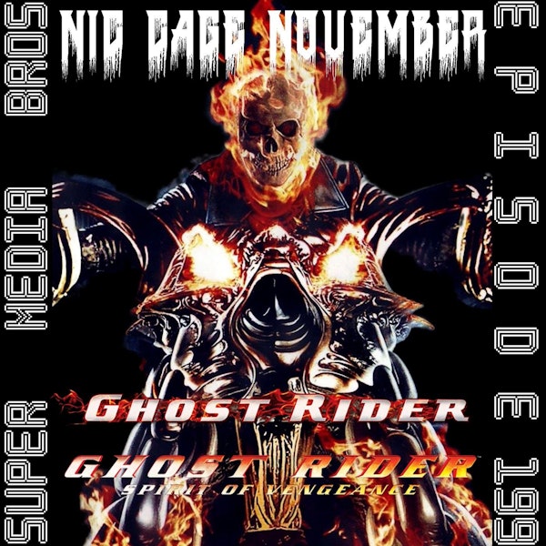 Ghost Rider/Ghost Rider: Spirit of Vengeance (Ep. 199) Image